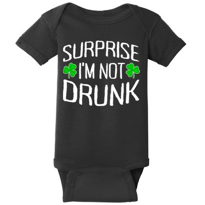 Surprise I'm Not Drunk St. Patricks Day Sober Party Sobriety Baby Bodysuit