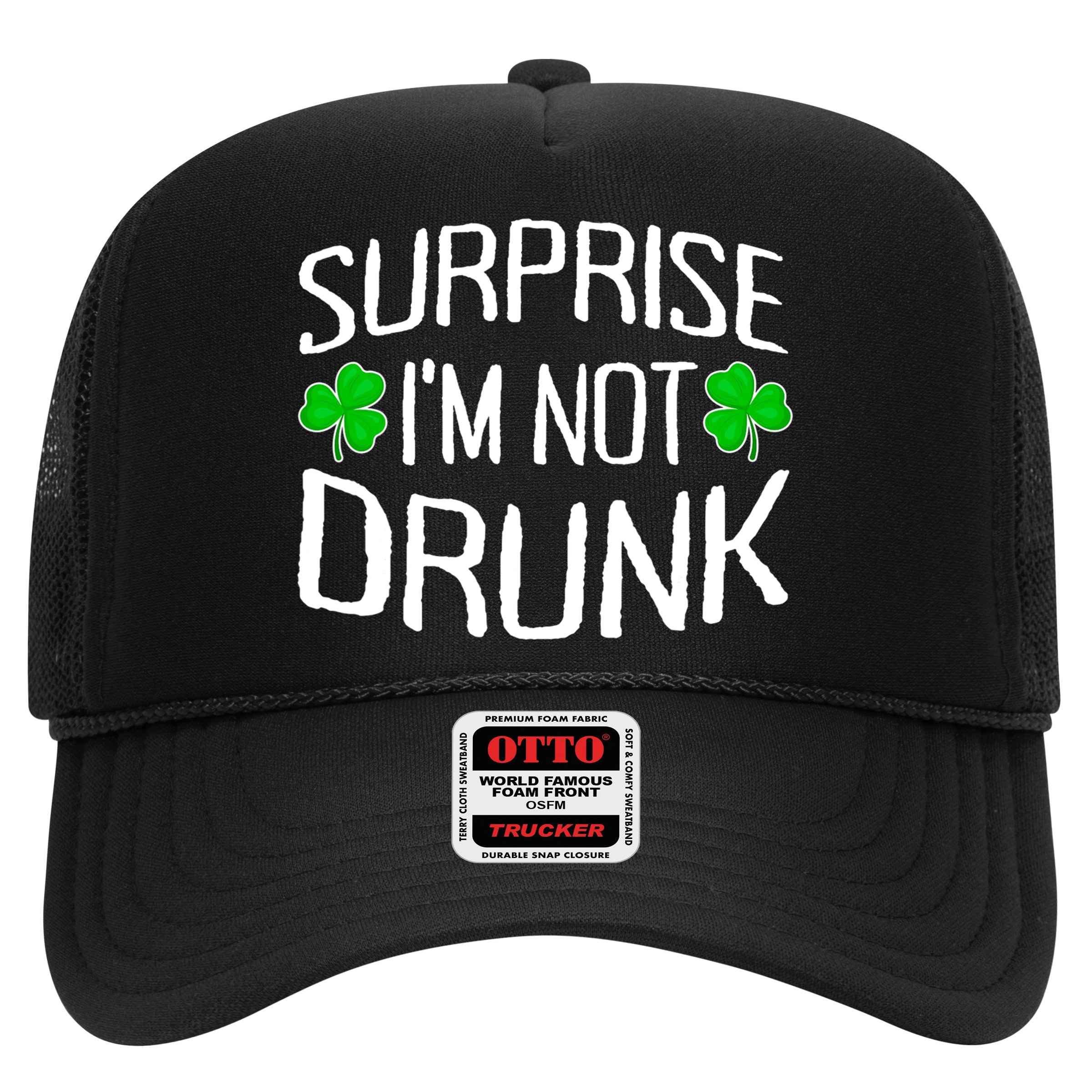 Surprise I'm Not Drunk St. Patricks Day Sober Party Sobriety Hat