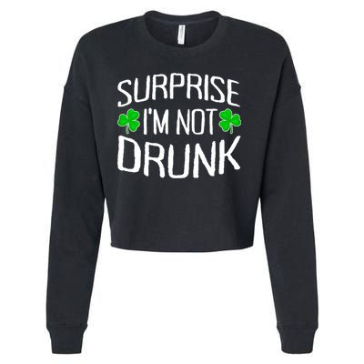 Surprise I'm Not Drunk St. Patricks Day Sober Party Sobriety Cropped Pullover Crew