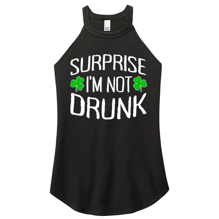 Surprise I'm Not Drunk St. Patricks Day Sober Party Sobriety Women's Perfect Tri Rocker Tank