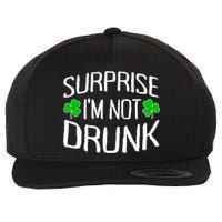 Surprise I'm Not Drunk St. Patricks Day Sober Party Sobriety Wool Snapback Cap