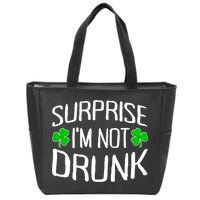 Surprise I'm Not Drunk St. Patricks Day Sober Party Sobriety Zip Tote Bag