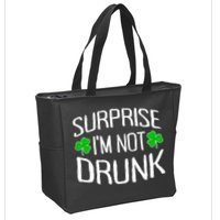 Surprise I'm Not Drunk St. Patricks Day Sober Party Sobriety Zip Tote Bag