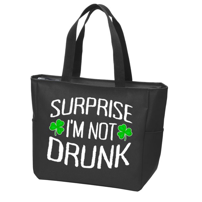 Surprise I'm Not Drunk St. Patricks Day Sober Party Sobriety Zip Tote Bag