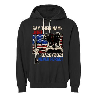 Say Ir Names Joe Names Of Fallen Soldiers 13 Heroes Garment-Dyed Fleece Hoodie
