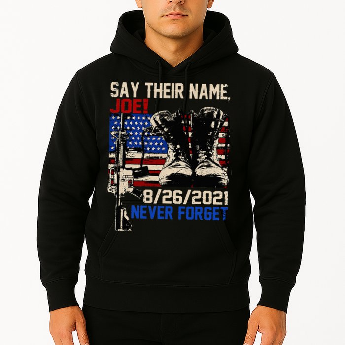 Say Ir Names Joe Names Of Fallen Soldiers 13 Heroes Hoodie