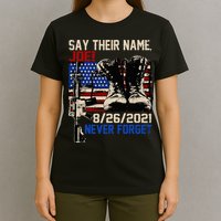 Say Ir Names Joe Names Of Fallen Soldiers 13 Heroes T-Shirt