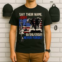 Say Ir Names Joe Names Of Fallen Soldiers 13 Heroes T-Shirt