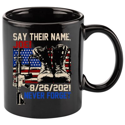 Say Ir Names Joe Names Of Fallen Soldiers 13 Heroes 11oz C Handle Ceramic Mug