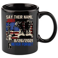 Say Ir Names Joe Names Of Fallen Soldiers 13 Heroes 11oz C Handle Ceramic Mug