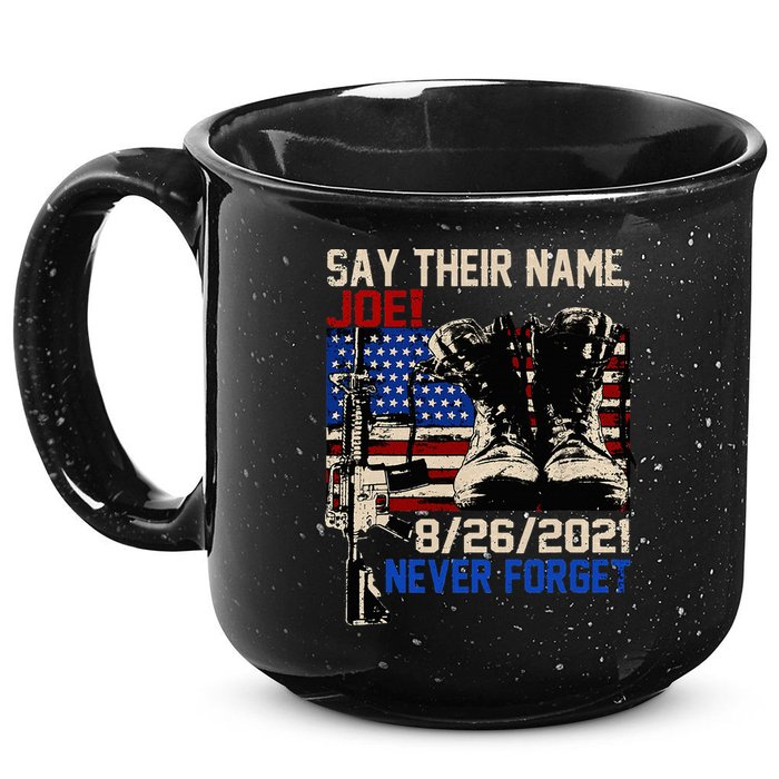Say Ir Names Joe Names Of Fallen Soldiers 13 Heroes 15oz Campfire Ceramic Mug