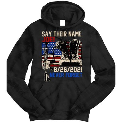 Say Ir Names Joe Names Of Fallen Soldiers 13 Heroes Tie Dye Hoodie