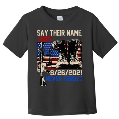 Say Ir Names Joe Names Of Fallen Soldiers 13 Heroes Toddler T-Shirt
