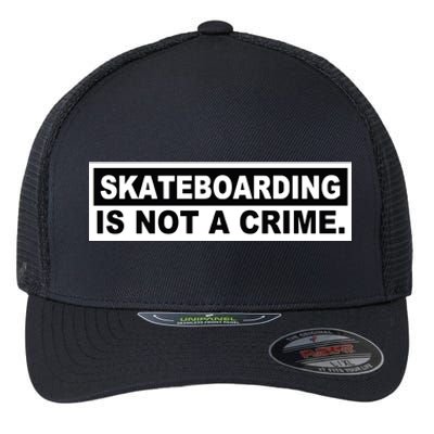 Skateboarding Is Not A Crime Cool Flexfit Unipanel Trucker Cap