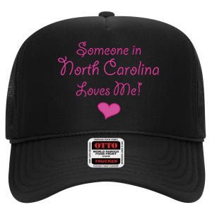 Someone In North Carolina Loves Me High Crown Mesh Back Trucker Hat