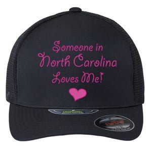 Someone In North Carolina Loves Me Flexfit Unipanel Trucker Cap