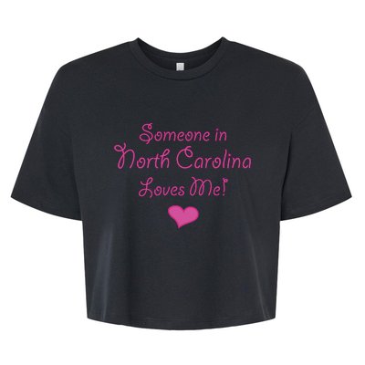 Someone In North Carolina Loves Me Bella+Canvas Jersey Crop Tee