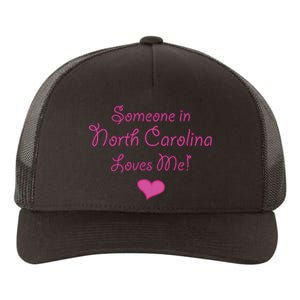 Someone In North Carolina Loves Me Yupoong Adult 5-Panel Trucker Hat