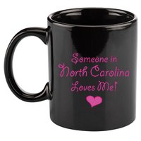 Someone In North Carolina Loves Me 11oz C Handle Ceramic Mug