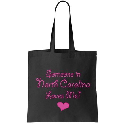 Someone In North Carolina Loves Me Bag