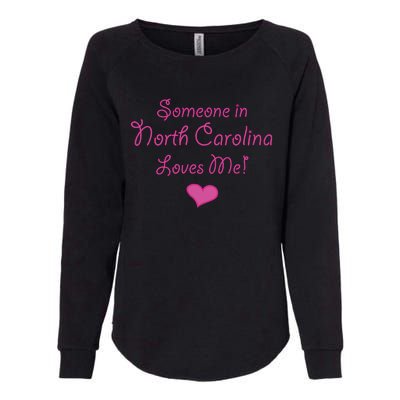 Someone In North Carolina Loves Me Womens California Wash Sweatshirt