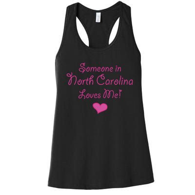 Someone In North Carolina Loves Me Women's Racerback Tank