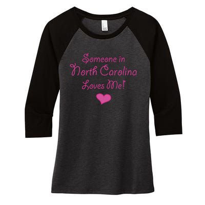 Someone In North Carolina Loves Me Women's Tri-Blend 3/4-Sleeve Raglan Shirt