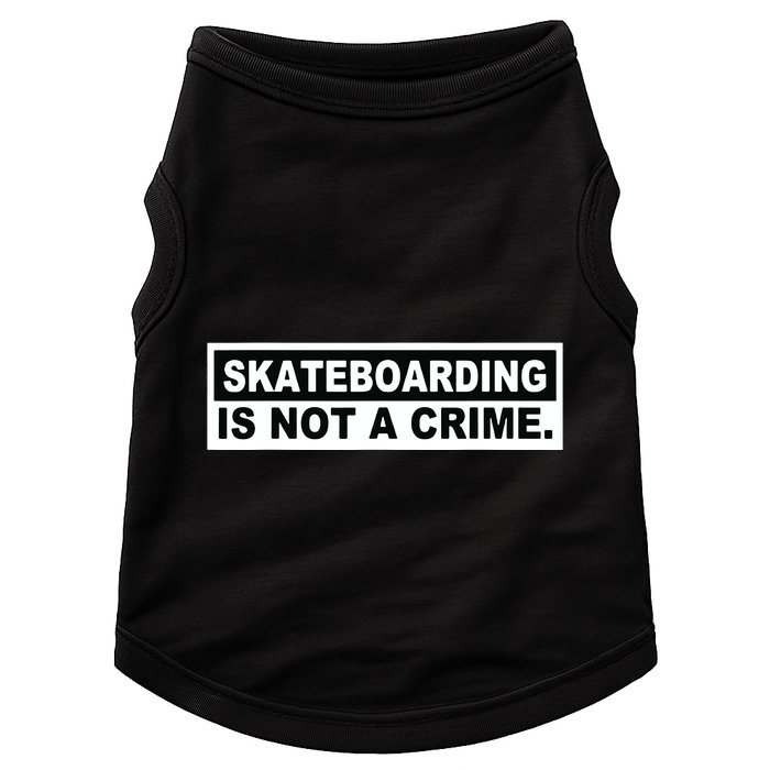 Skateboarding Is Not A Crime Cool Design Doggie Tank