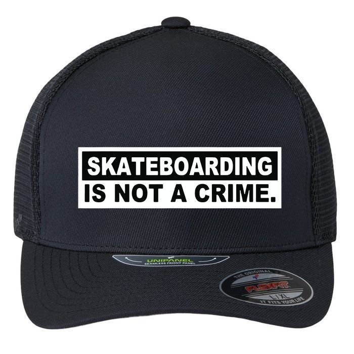 Skateboarding Is Not A Crime Cool Design Flexfit Unipanel Trucker Cap