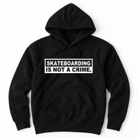 Skateboarding Is Not A Crime Cool Design Hoodie