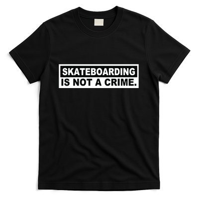 Skateboarding Is Not A Crime Cool Design T-Shirt