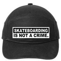 Skateboarding Is Not A Crime Cool Design 7-Panel Snapback Hat