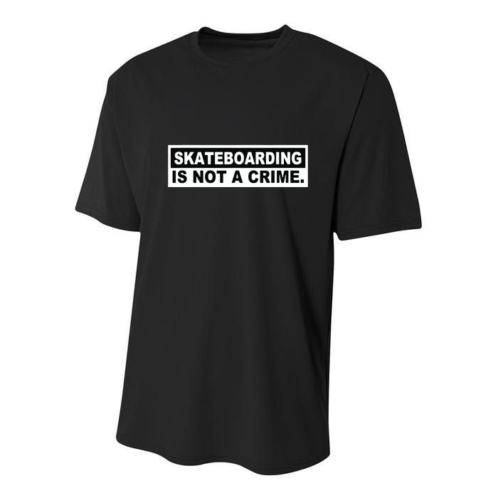 Skateboarding Is Not A Crime Cool Design Youth Performance Sprint T-Shirt