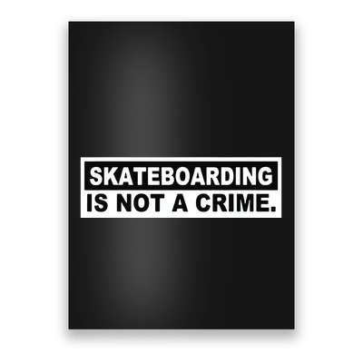 Skateboarding Is Not A Crime Cool Design Poster