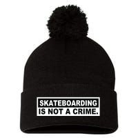 Skateboarding Is Not A Crime Cool Design Pom Pom 12in Knit Beanie