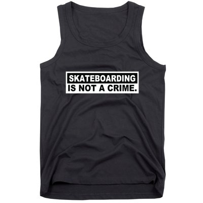 Skateboarding Is Not A Crime Cool Design Tank Top
