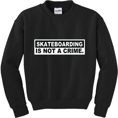 Skateboarding Is Not A Crime Cool Design Kids Sweatshirt