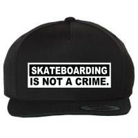 Skateboarding Is Not A Crime Cool Design Wool Snapback Cap