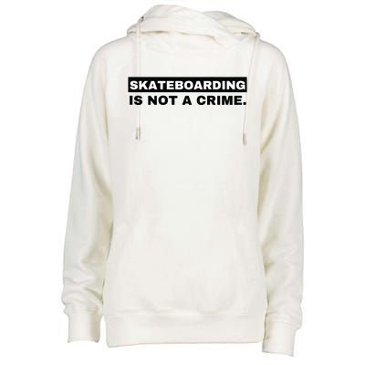 Skateboarding Is Not A Crime Graphic On Back Womens Funnel Neck Pullover Hood