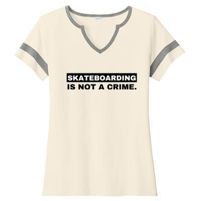 Skateboarding Is Not A Crime Graphic On Back Ladies Halftime Notch Neck Tee