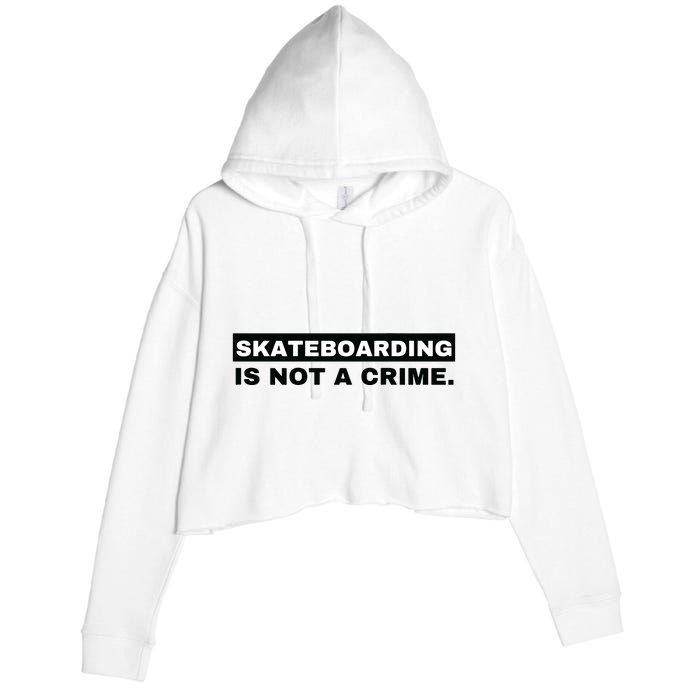 Skateboarding Is Not A Crime Graphic On Back Crop Fleece Hoodie