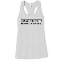 Skateboarding Is Not A Crime Graphic On Back Women's Racerback Tank