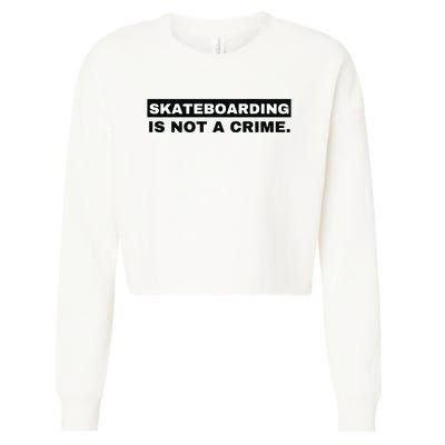 Skateboarding Is Not A Crime Graphic On Back Cropped Pullover Crew