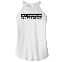 Skateboarding Is Not A Crime Graphic On Back Women's Perfect Tri Rocker Tank