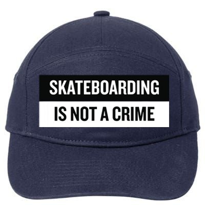 Skateboarding Is Not A Crime Skate Skateboard 7-Panel Snapback Hat