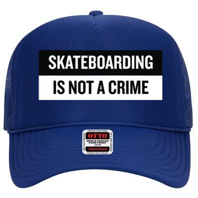 Skateboarding Is Not A Crime Skate Skateboard High Crown Mesh Back Trucker Hat