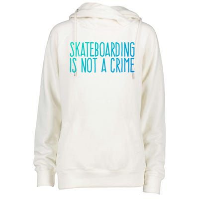 Skateboarding Is Not A Crime Skating Extreme Sport Gift Womens Funnel Neck Pullover Hood