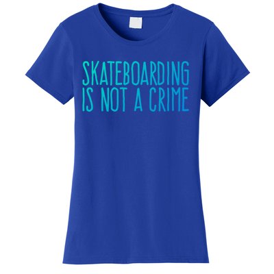 Skateboarding Is Not A Crime Skating Extreme Sport Gift Women's T-Shirt