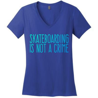 Skateboarding Is Not A Crime Skating Extreme Sport Gift Women's V-Neck T-Shirt