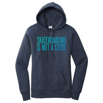 Skateboarding Is Not A Crime Skating Extreme Sport Gift Women's Pullover Hoodie